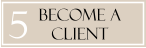 become a client 5