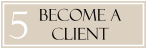 become a client 5