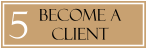 become a client 5