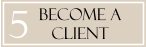 become a client 5