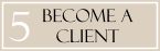become a client 5